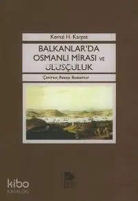 Balkanlar'da Osmanlı Mirası ve Ulusçuluk