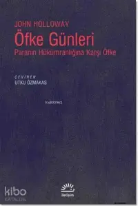 Öfke Günleri; Paranın Hükümranlığına Karşı Öfke