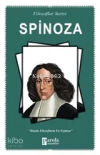 Spinoza (Filozoflar Serisi); Büyük Filozofların En Soylusu