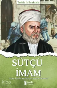 Sütçü İmam; Tarihte İz Bırakanlar