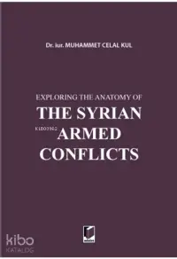 Exploring the Anatomy of The Syrian Armed Conflicts