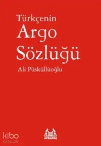 Türkçenin Argo Sözlüğü