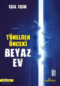 Tünelden Önceki Beyaz Ev