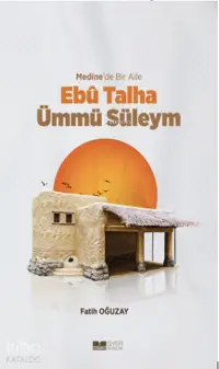 Medinede Ebu Talha Ümmü Süleym