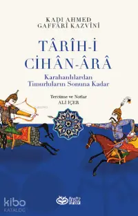 Târih-i Cihân-Ârâ;Karahanlılardan Timurluların Sonuna Kadar