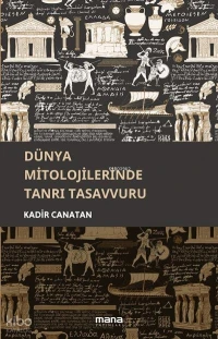 Dünya Mitolojilerinde Tanrı Tasavvurları