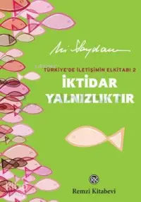 İktidar Yalnızlıktır