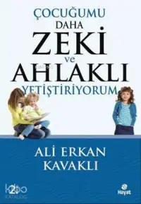 Çocuğumu Daha Zeki ve Ahlaklı Yetiştiriyorum