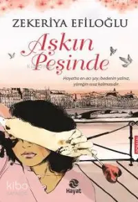 Aşkın Peşinde; Hayatta En Acı Şey Bedenin Yalnız, Yüreğin Issız Kalmasıdır