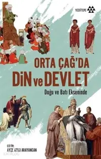 Orta Çağ'da Din ve Devlet; Doğu Batı Ekseninde