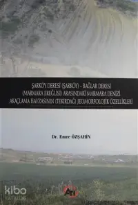 Şarköy Deresi (Şarköy) - Bağlar Deresi (Marmara Ereğlisi) Arasındaki Marmara Denizi; Akaçlama Havzası (Tekirdağ) Jeomorfolojik Özellikleri