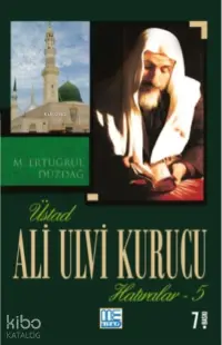 Üstad Ali Ulvi Kurucu Hatıralar 5 Kitap