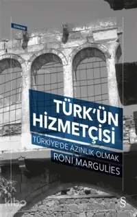 Türk'ün Hizmetçisi; Türkiye'de Azınlık Olmak