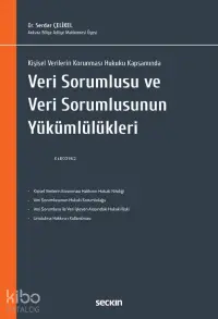 Veri Sorumlusu ve Veri Sorumlusunun Yükümlülükleri