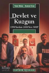 Devlet ve Kuzgun; 1990'lardan 2000'lere MHP