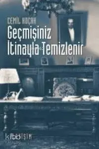 Geçmişiniz İtinayla Temizlenir