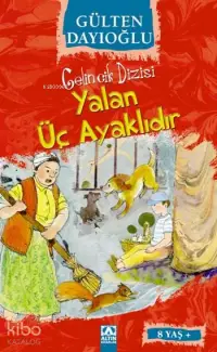 Yalan Üç Ayaklıdır (8+ Yaş); Gelincik Dizisi