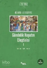 Gündelik Hayatın Eleştirisi I