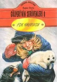 Fok Yavrusu; Gülperi´nin Serüvenleri - 8  