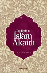 Delilleriyle İslam Akaidi