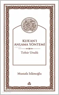 Kur'an'ı Anlama Yöntemi; Tefsir Usulü