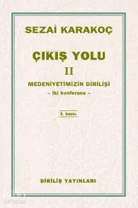 Çıkış Yolu 2; Medeniyetimizin Dirilişi - Dört Konferans