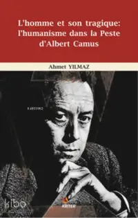 L'homme et son tragique l'humanisme dans la Peste d'Albert Camus