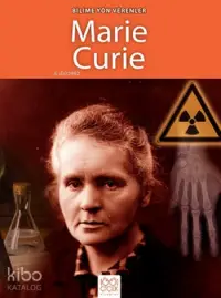 Bilime Yön Verenler Marie Curie