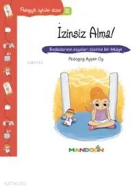 İzinsiz Alma!; Pedagojik Öyküler Dizisi 31