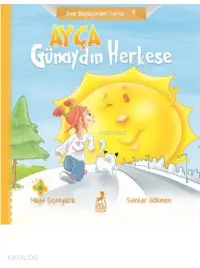 Ayça : Günaydın Herkese - Ben Büyüyorum Serisi 4