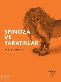 Spinoza ve Yaratıklar