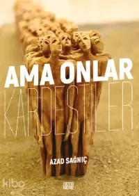 Ama Onlar Kardeştiler