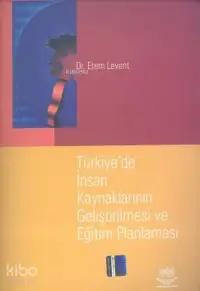 Türkiye'de İnsan Kaynaklarının Geliştirilmesi ve Eğitim Planlaması