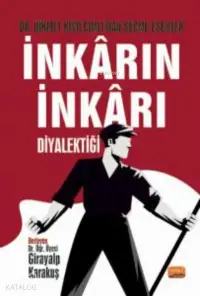 İnkarın İnkarı Diyalektiği- Dr. Hikmet Kıvılcımlı’dan Seçme Eserler