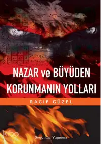 Nazar ve Büyüden Korunmanın Yolları