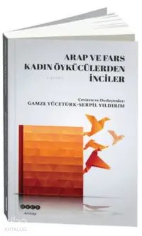 Arap ve Fars Kadın Öykücülerden İnciler