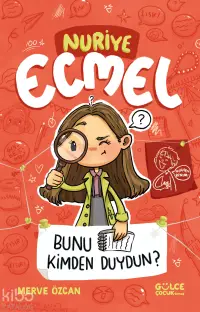 Bunu Kimden Duydun? - Nuriye Ecmel 3