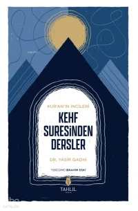 Kur'an’ın İncileri - Kehf Suresinden Dersler