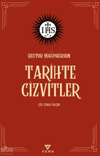  Tarihte Cizvitler | Tarihte Cizvitler | Hector Macpherson | Esma Yalçın | Vera Kitap Yayınları | 9786258774566 