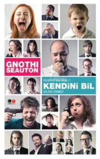 Gnothi Seauton: Kendini Bil; Felsefeye Başlangıç 1