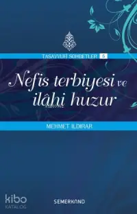 Nefis Terbiyesi ve İlahi Huzur