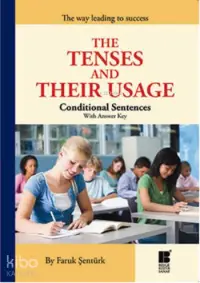 The Tenses And Their Usage; Conditional Sentences With Answer Key