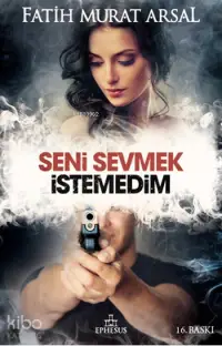 Seni Sevmek İstemedim (Ciltli); Tutku Serisi #2