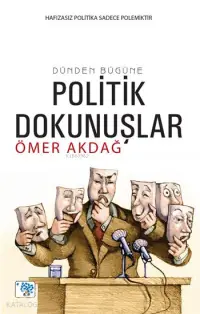 Dünden Bugüne Politik Dokunuşlar