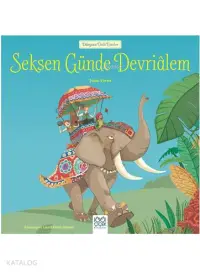 Dünyaca Ünlü Eserler - Seksen Günde Devriâlem