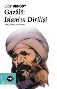 Gazali: İslam'ın Dirilişi