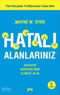 Hatalı Alanlarınız; Hayatın Kontrolünü Elinize Alın