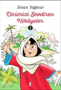 Dinimizi Sevdiren Hikâyeler 1