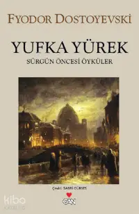 Yufka Yürek;Sürgün Öncesi Öyküler