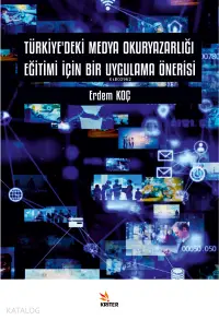 Türkiye'deki Medya Okuryazarlığı Eğitimi İçin Bir Uygulama Önerisi